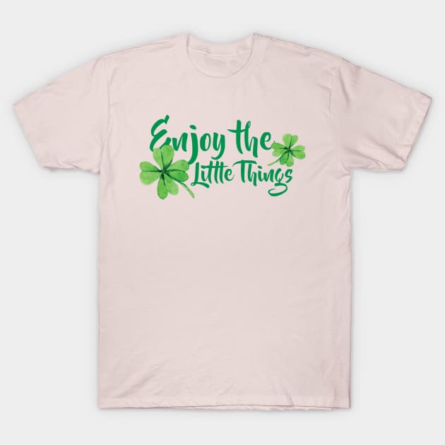 Enjoy the little things T-Shirt by T-Shirt Promotions